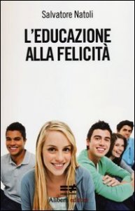 L'educazione alla felicit&agrave;