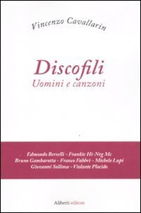 Discofili. Uomini e canzoni