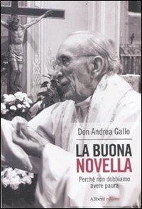 La buona novella. Perch&eacute; non dobbiamo avere paura