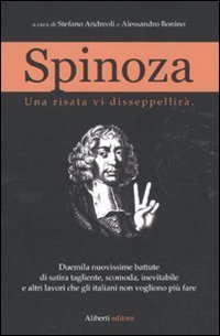 Spinoza. Una risata vi disseppellir&agrave;