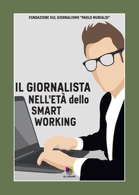 Il giornalista nell'et&agrave; dello smart working