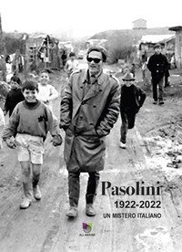 Pasolini 1922-2022. Un mistero italiano