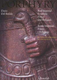 Porphyry. Red imperial porphyry. Power and religion-Rosso imperiale. Potere e religione