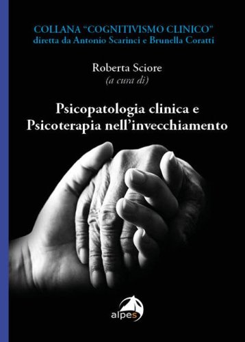 Psicopatologia clinica e psicoterapia nell'invecchiamento