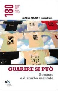 Guarire si pu&ograve;. Persone e disturbo mentale