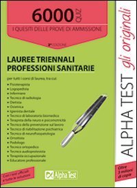 6000 quiz lauree triennali sanit&agrave;. I quesiti delle prove di ammissione