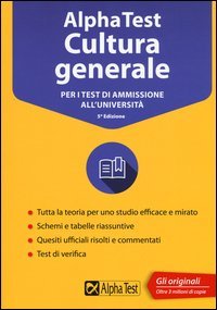 Alpha Test cultura generale per i test di ammissione all'universit&agrave;