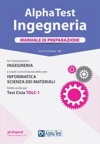 Alpha Test. Ingegneria. Manuale di preparazione