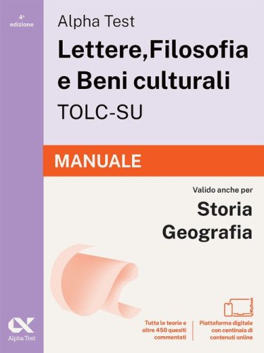 Alpha Test. Lettere, Filosofia e Beni culturali TOLC-SU 2026-2027. Manuale. Per test di ammissione universitari