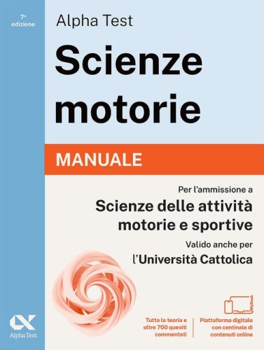 Alpha Test. Scienze motorie 2026/2027. Manuale. Per test TOLC e prove di ateneo