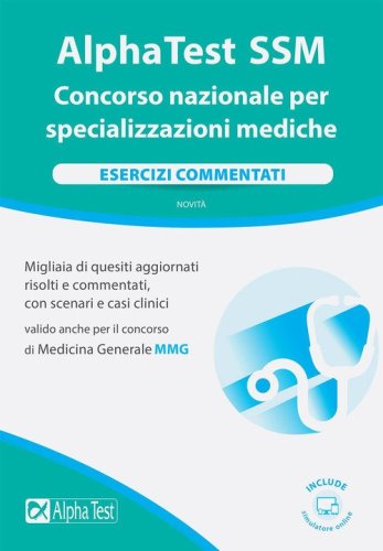 Alpha Test SSM. Concorso nazionale per le specializzazioni mediche. Esercizi commentati
