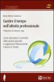 Gestire il tempo nell'attivit&agrave; professionale