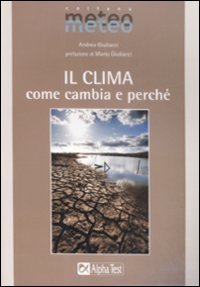 Il clima. Come cambia e perch&eacute;