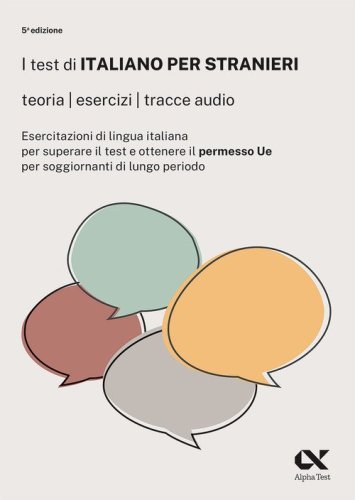 I test di italiano per stranieri. Teorie, esercizi, tracce audio