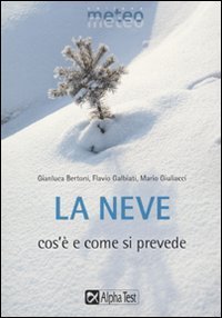 La neve. Cos'&egrave; e come si prevede
