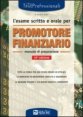 L'esame scritto e orale per promotore finanziario - Manuale di preparazione