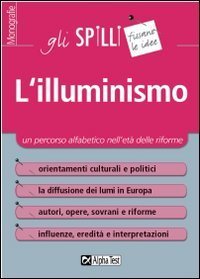 L'illuminismo. Un percorso alfabetico nell'et&agrave; delle riforme