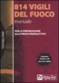 Ottocentoquattordici vigili del fuoco - Manuale