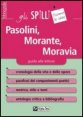 Pasolini, Morante, Moravia - Guida alla lettura