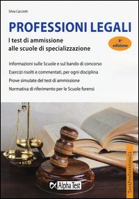 Professioni legali. I test di ammissione alle scuole di specializzazione