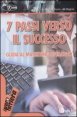 Sette passi verso il successo - Guida al marketing operativo
