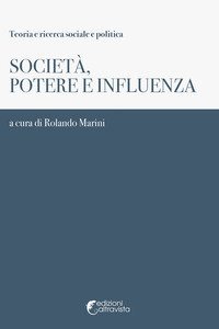 Societ&agrave;, potere e influenza