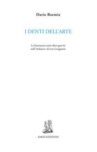 I denti dell'arte. La letteratura entre-deux-guerres nell'&laquo;Italiano&raquo; di Leo Longanesi