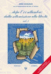 ...Dopo l'11 settembre: dalla sottomissione alla libert&agrave;