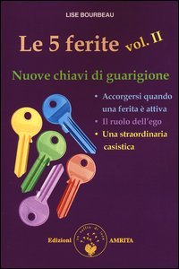 Le 5 ferite. Nuove chiavi di guarigione