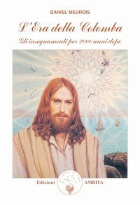 L'era della colomba. Gli insegnamenti per 2000 anni dopo