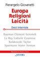 Europa, religioni, laicit&agrave;. Dieci interviste