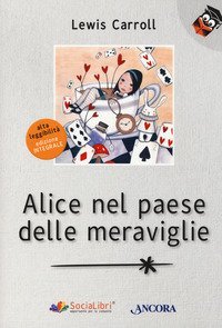 Alice nel paese delle meraviglie. Ediz. ad alta leggibilit&agrave;