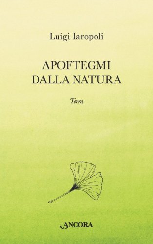 Apoftegmi dalla natura. Terra