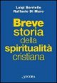 Breve storia della spiritualit&agrave; cristiana