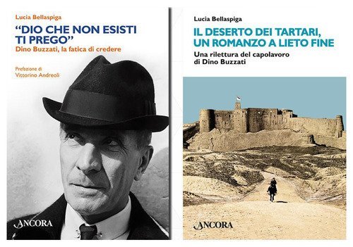 Cofanetto Buzzati: &laquo;Dio che non esisti, ti prego&raquo;. Dino Buzzati, la fatica di credere-Il deserto dei tartari, romanzo a lieto fine. Una rilettura del capolavoro di Dino Buzzati
