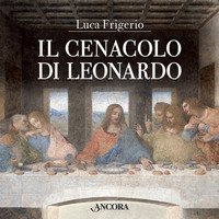 Il Cenacolo di Leonardo