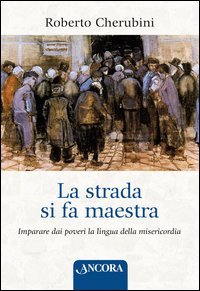La strada si fa maestra