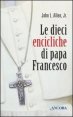 Le dieci &laquo;encicliche&raquo; di papa Francesco