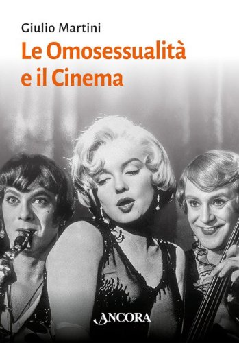 Le omosessualit&agrave; e il cinema