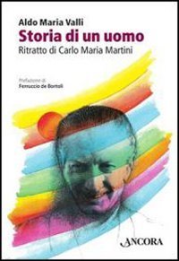 Storia di un uomo - Ritratto di Carlo Maria Martini
