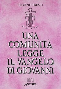 Una comunit&agrave; legge il Vangelo di Giovanni