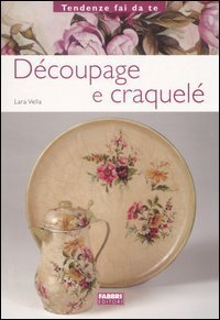 D&eacute;coupage e craquel&eacute;
