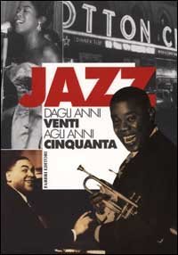Jazz dagli anni Venti agli anni Cinquanta