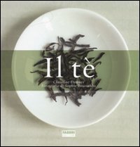 Il t&egrave;: La storia-Il gusto del t&egrave;