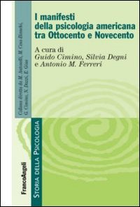 I &laquo;manifesti&raquo; della psicologia americana tra Ottocento e Novecento