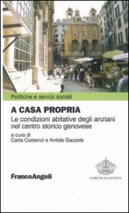 A Casa Propria. Le Condizioni Abitative Degli Anziani Nel Ce