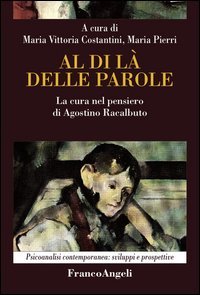 Al di l&agrave; delle parole. La cura nel pensiero di Agostino Racalbuto