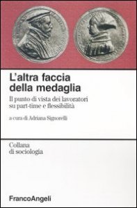 Altra Faccia Della Medaglia. Il Punto Di Vista Dei Lavorator (l`)