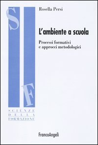 L'ambiente a scuola. Processi formativi e approcci metodologici