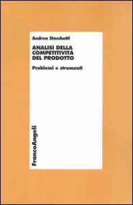 Analisi della competitivit&agrave; del prodotto. Problemi e strumenti